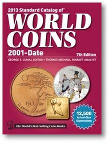 WorldCoins 2013 Standard Catalog of World Coins 2001 Date Now Available