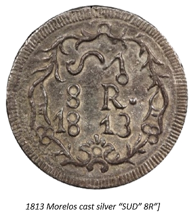 1813 Morelos cast silver “SUD” 8R”