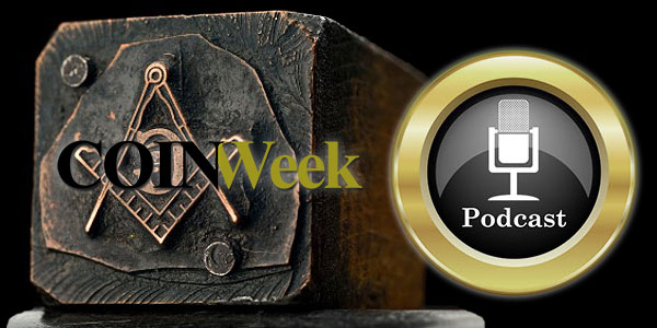CoinWeek Podcast, Episode 10: Freemasons on United States Coins
