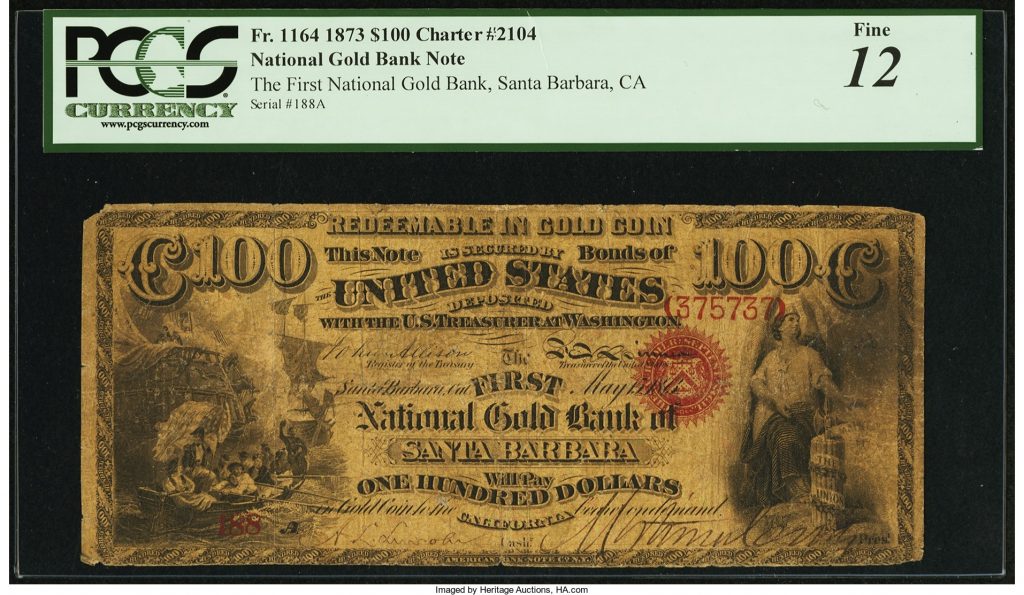 Santa Barbara, CA - $100 Original National Gold Bank Note Fr. 1164 The First National Gold Bank Ch. # 2104. Image courtesy Heritage Auctions