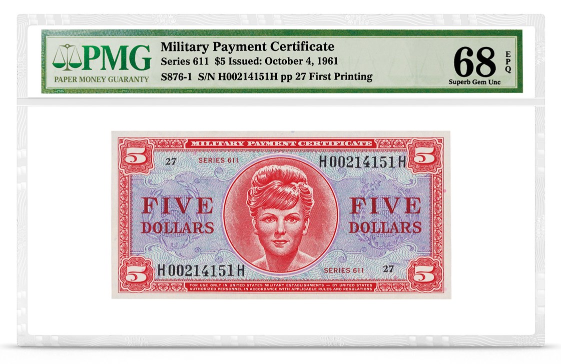 Military Payment Certificate, Series 611, $5, Graded PMG 68 Superb Gem Uncirculated EPQ, front
